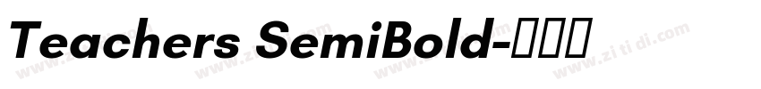 Teachers SemiBold字体转换 Teachers SemiBold字体转换